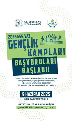 2025 GSB YAZ GENÇLİK KAMPLARI BAŞVURULARI BAŞLADI!