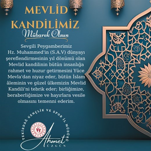 GENÇLİK VE SPOR İL MÜDÜRÜMÜZ AHMET ÜZGÜN'ÜN MEVLİD KANDİLİ İLE İLGİLİ MESAJI...