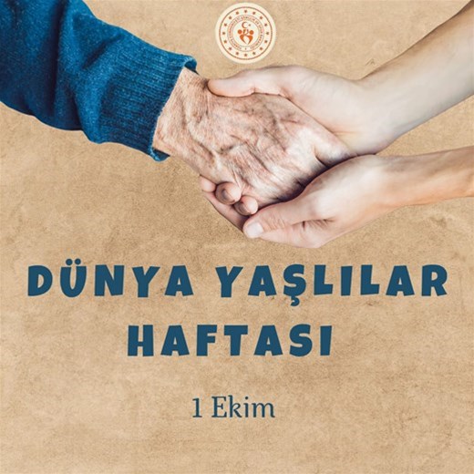 1 EKİM DÜNYA YAŞLILAR GÜNÜ 