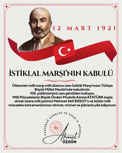 GENÇLİK VE SPOR İL MÜDÜRÜMÜZ AHMET ÜZGÜN'ÜN "12 MART İSTİKLÂL MARŞIMIZIN KABULÜ" İLE İLGİLİ MESAJI...
