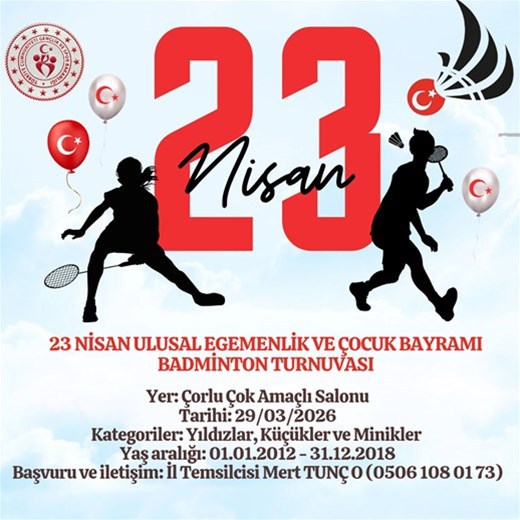 23 NİSAN ULUSAL EGEMENLİK VE ÇOCUK BAYRAMI BADMİNTON TURNUVASI BAŞLIYOR!