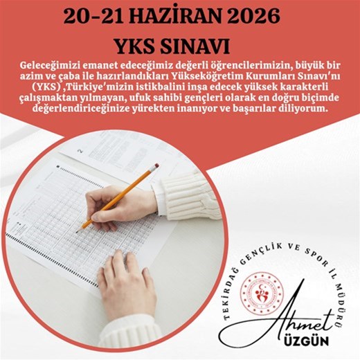 GENÇLİK VE SPOR İL MÜDÜRÜMÜZ AHMET ÜZGÜN''DEN YKS' YE GİRECEK GENÇLERE BAŞARI MESAJI...